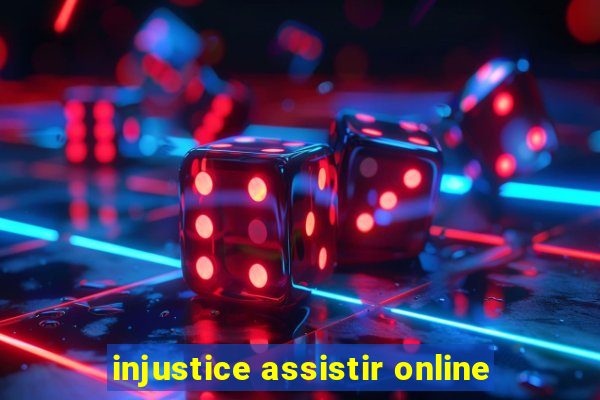 injustice assistir online